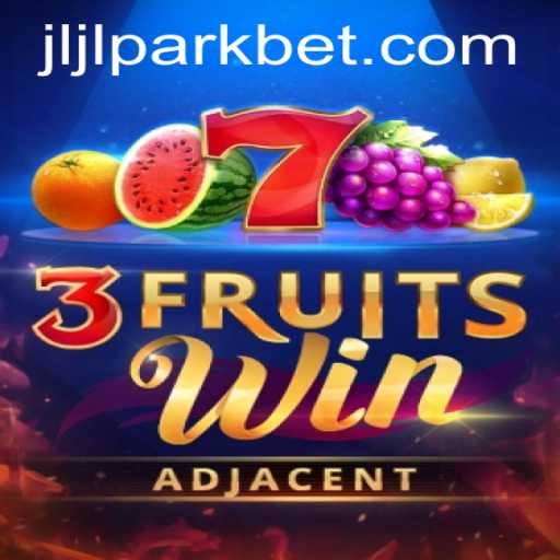 Exploring the Exciting World of 3FruitsWin at Jili Park Casino