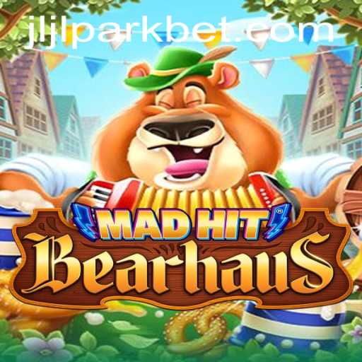 Exploring MadHitBearhaus in Jili Park Casino