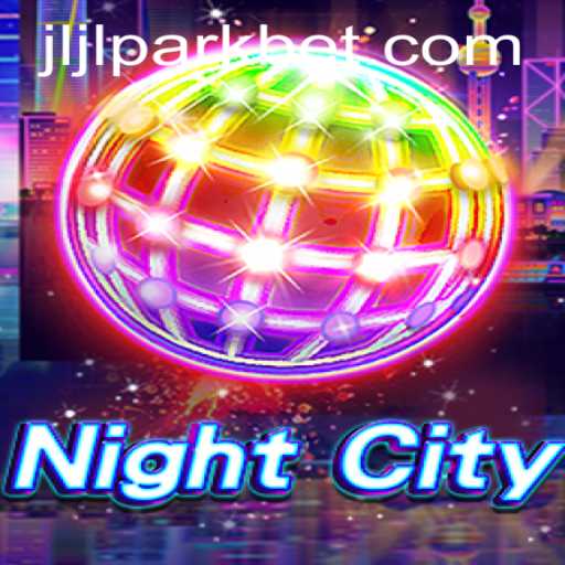 Exploring NightCity and Jili Park Casino: A Thrilling Gaming Experience
